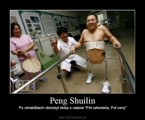 Peng Shuilin – Po rehabilitachi otworzył sklep o nazwie "Pół człowieka, Poł ceny" 