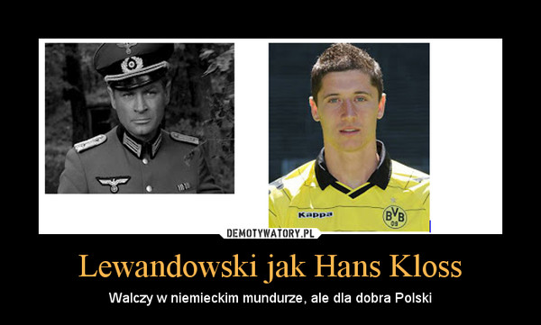 Lewandowski jak Hans Kloss – Walczy w niemieckim mundurze, ale dla dobra Polski 