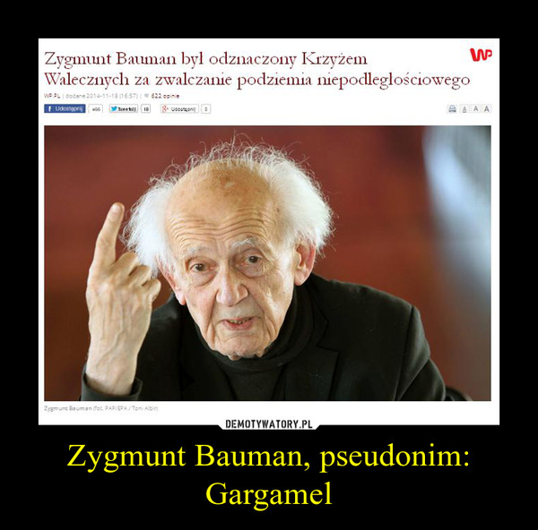 Zygmunt Bauman, pseudonim: Gargamel –  
