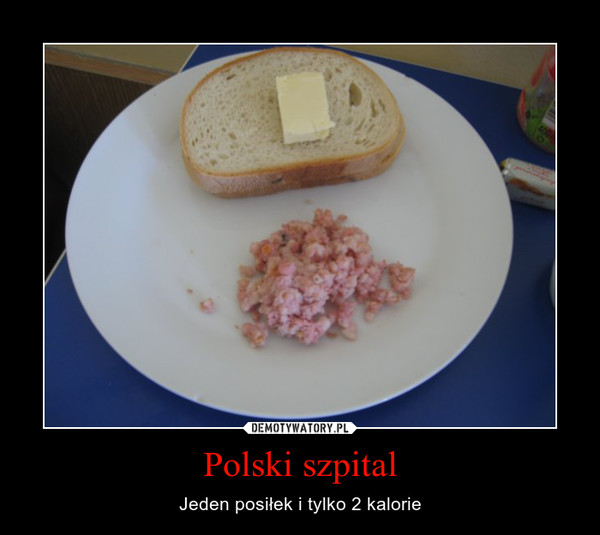 Polski szpital – Jeden posiłek i tylko 2 kalorie 
