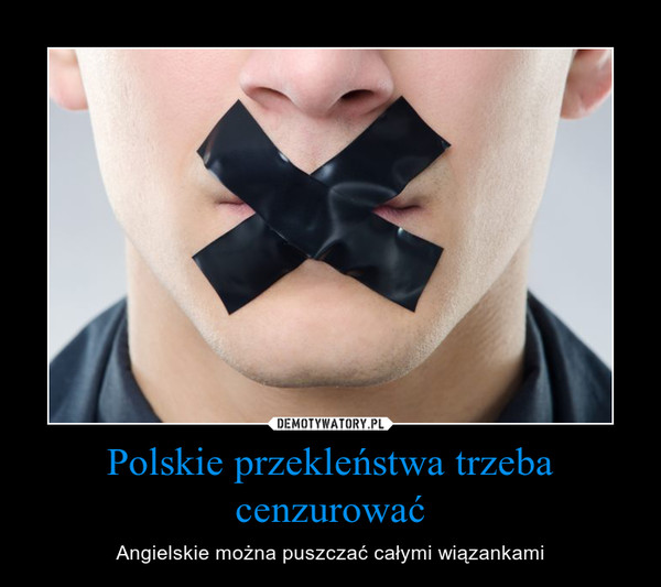 Polskie przekleństwa trzeba cenzurować