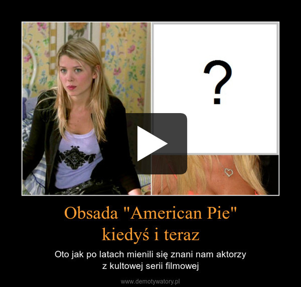 Obsada "American Pie"
kiedyś i teraz