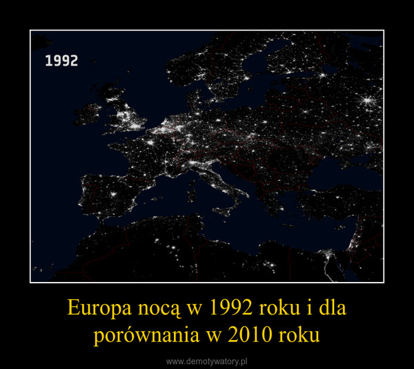 Europa nocą w 1992 roku i dla porównania w 2010 roku –  