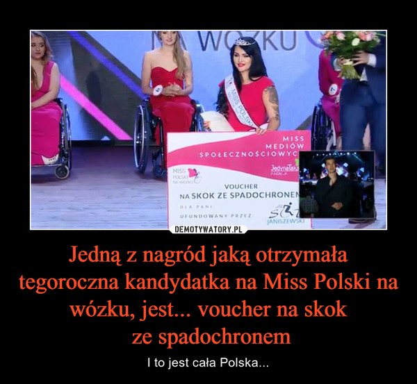 Jedną z nagród jaką otrzymała tegoroczna kandydatka na Miss Polski na wózku, jest... voucher na skok
 ze spadochronem