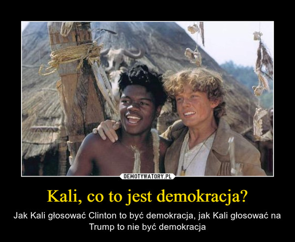 Kali, co to jest demokracja?