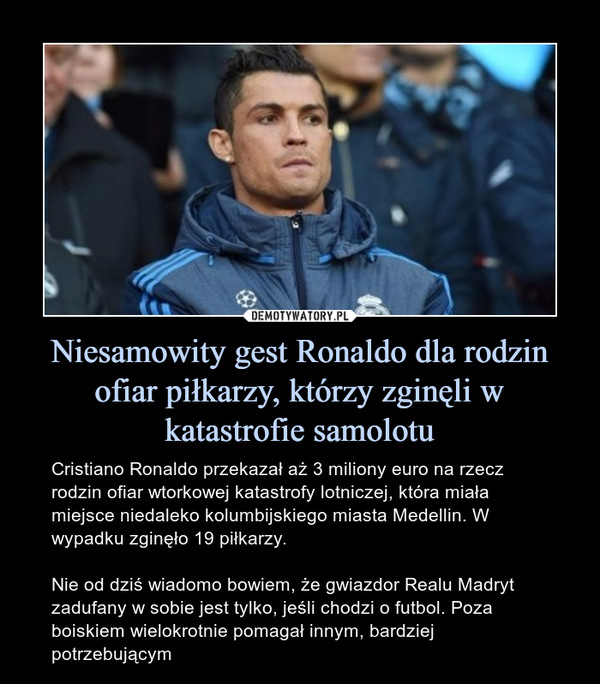 Niesamowity gest Ronaldo dla rodzin ofiar piłkarzy, którzy zginęli w katastrofie samolotu