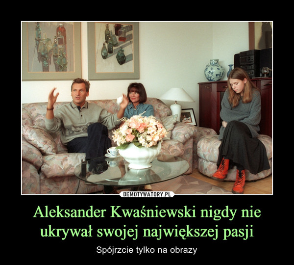 Aleksander Kwaśniewski nigdy nie ukrywał swojej największej pasji – Spójrzcie tylko na obrazy 