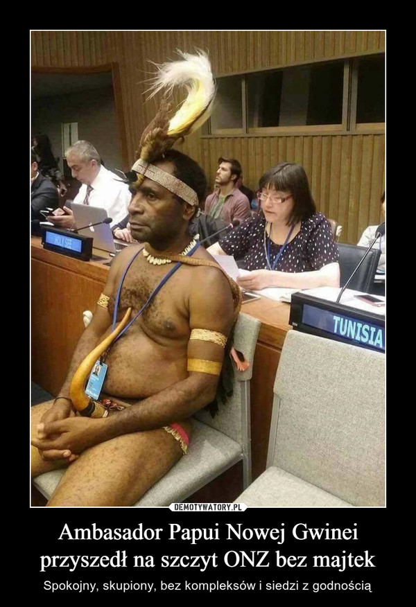 Ambasador Papui Nowej Gwinei przyszedł na szczyt ONZ bez majtek