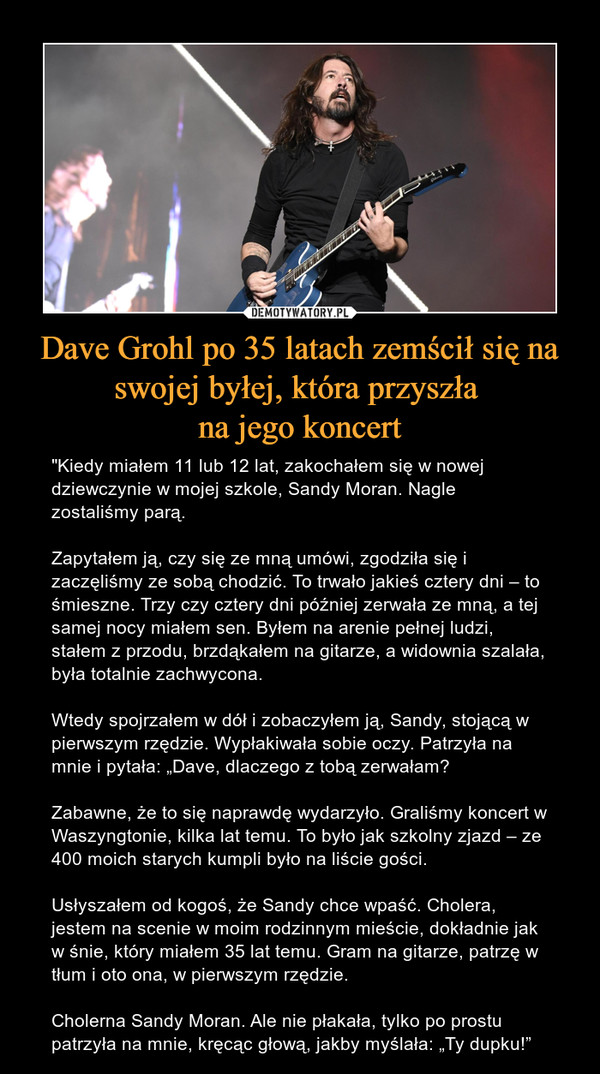 Dave Grohl po 35 latach zemścił się na swojej byłej, która przyszła 
na jego koncert