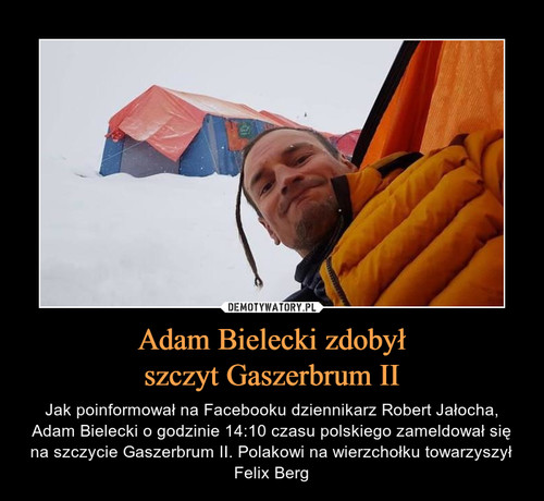 Adam Bielecki zdobył
szczyt Gaszerbrum II