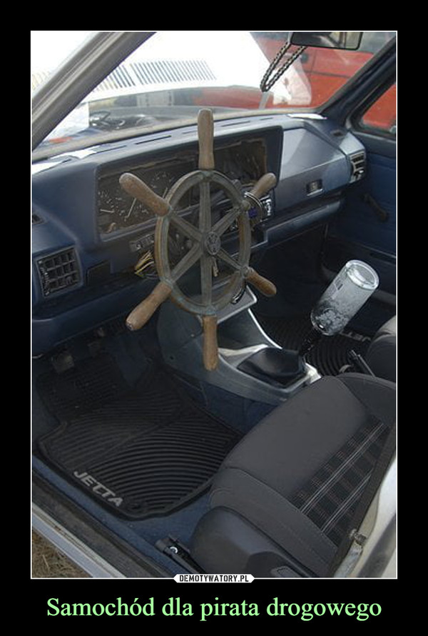 Samochód dla pirata drogowego –  