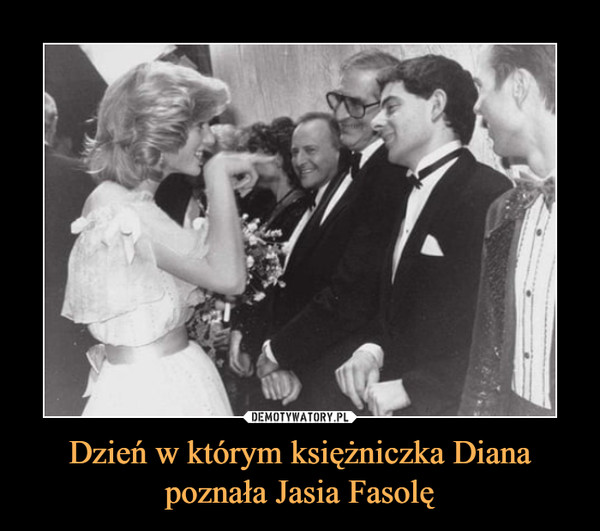 Dzień w którym księżniczka Diana poznała Jasia Fasolę –  