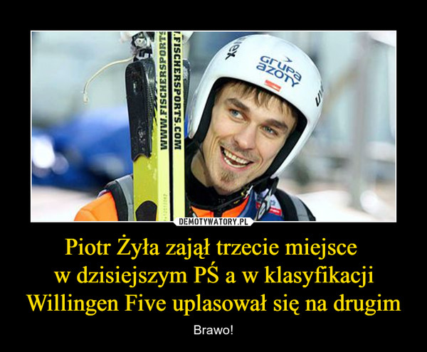 Piotr Żyła zajął trzecie miejsce 
w dzisiejszym PŚ a w klasyfikacji
Willingen Five uplasował się na drugim