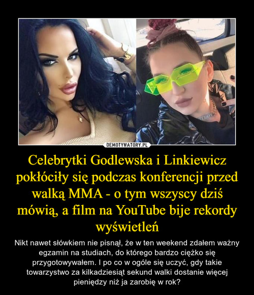 Celebrytki Godlewska i Linkiewicz pokłóciły się podczas konferencji przed walką MMA - o tym wszyscy dziś mówią, a film na YouTube bije rekordy wyświetleń