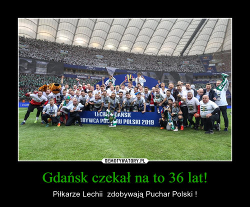 Gdańsk czekał na to 36 lat!