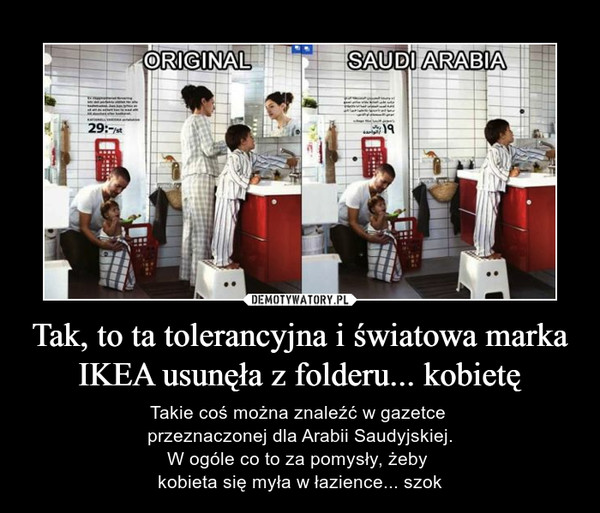Tak, to ta tolerancyjna i światowa marka IKEA usunęła z folderu... kobietę
