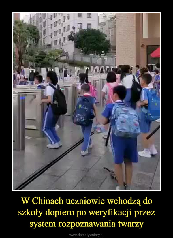 W Chinach uczniowie wchodzą do szkoły dopiero po weryfikacji przez system rozpoznawania twarzy –  https://img.joemonster.org/upload/rgb/1779547925bc4dctwarz_weryfikacja.mp4