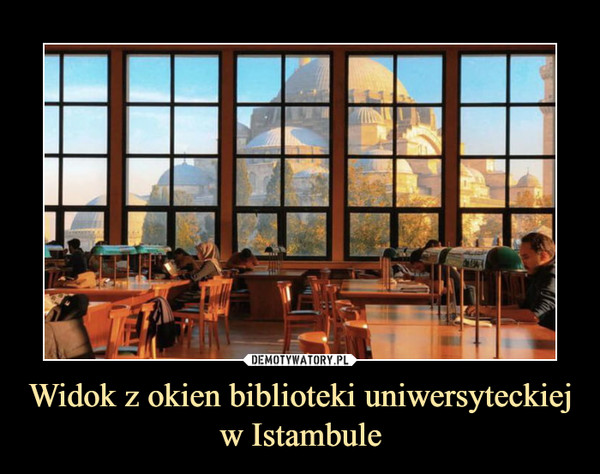 Widok z okien biblioteki uniwersyteckiej w Istambule