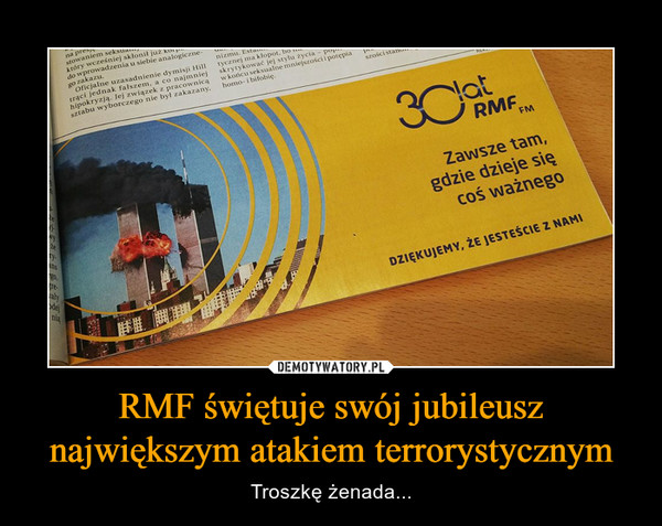 RMF świętuje swój jubileusz największym atakiem terrorystycznym