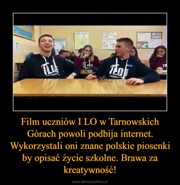 Film uczniów I LO w Tarnowskich Górach powoli podbija internet. Wykorzystali oni znane polskie piosenki by opisać życie szkolne. Brawa za kreatywność! –  
