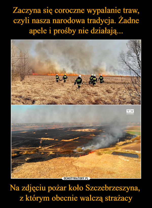 Na zdjęciu pożar koło Szczebrzeszyna, z którym obecnie walczą strażacy –  