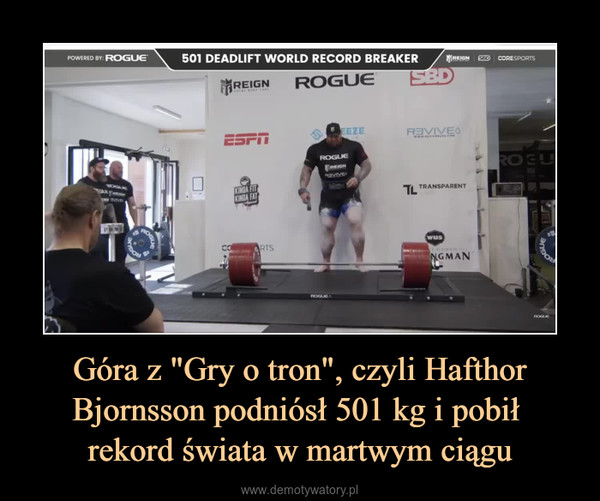 Góra z "Gry o tron", czyli Hafthor Bjornsson podniósł 501 kg i pobił rekord świata w martwym ciągu –  