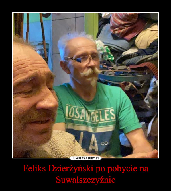 Feliks Dzierżyński po pobycie na Suwalszczyźnie –  