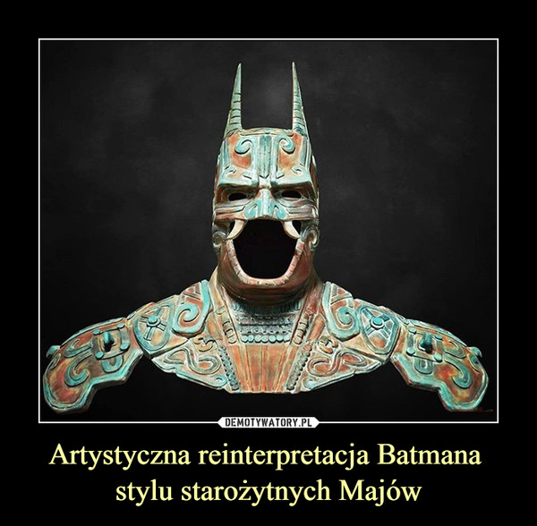Artystyczna reinterpretacja Batmana stylu starożytnych Majów –  
