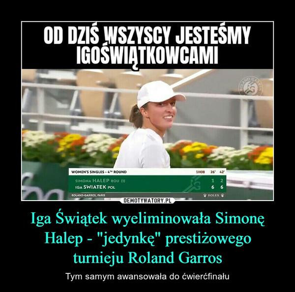 Iga Świątek wyeliminowała Simonę Halep - "jedynkę" prestiżowegoturnieju Roland Garros – Tym samym awansowała do ćwierćfinału 