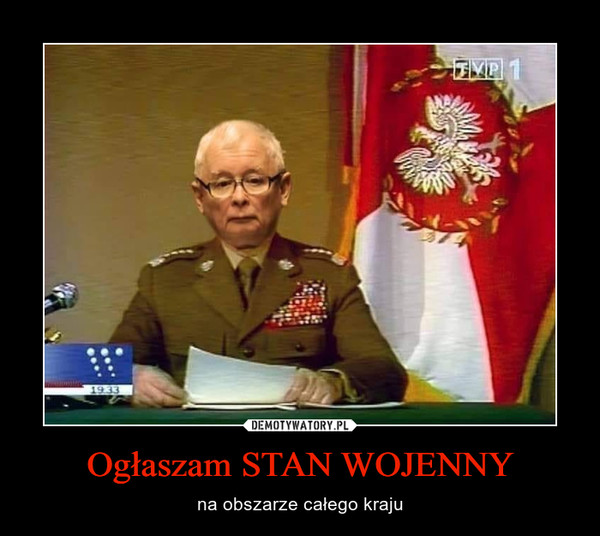 Ogłaszam STAN WOJENNY – Demotywatory.pl