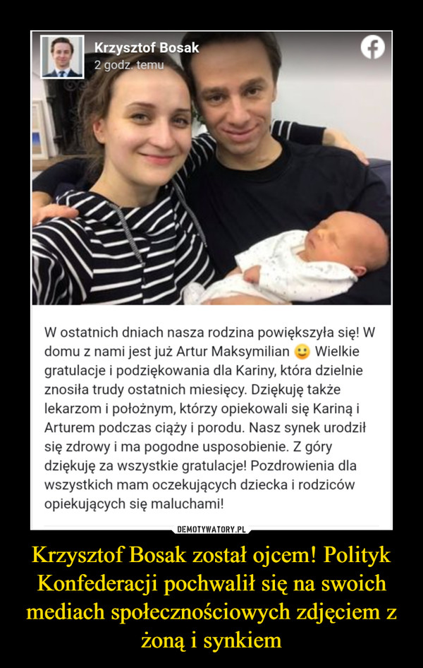 Krzysztof Bosak został ojcem! Polityk Konfederacji pochwalił się na swoich mediach społecznościowych zdjęciem z żoną i synkiem –  
