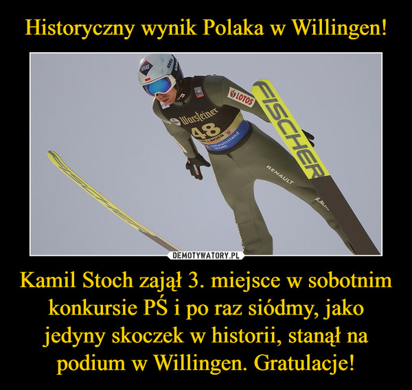 Kamil Stoch zajął 3. miejsce w sobotnim konkursie PŚ i po raz siódmy, jako jedyny skoczek w historii, stanął na podium w Willingen. Gratulacje! –  