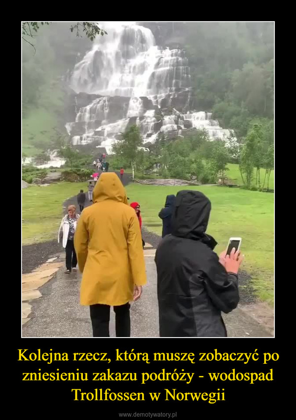 Kolejna rzecz, którą muszę zobaczyć po zniesieniu zakazu podróży - wodospad Trollfossen w Norwegii –  