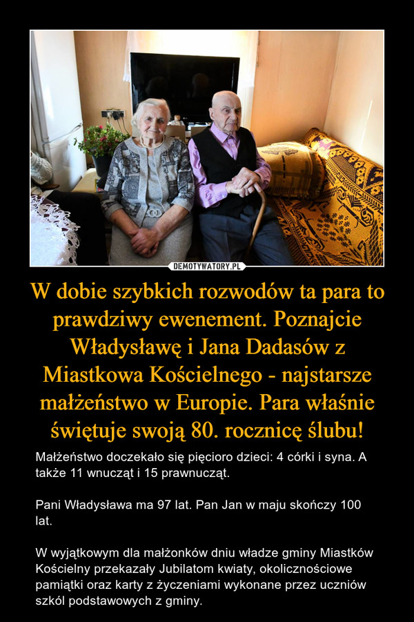 W dobie szybkich rozwodów ta para to prawdziwy ewenement. Poznajcie Władysławę i Jana Dadasów z Miastkowa Kościelnego - najstarsze małżeństwo w Europie. Para właśnie świętuje swoją 80. rocznicę ślubu!