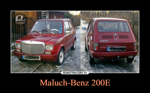 Maluch-Benz 200E –  
