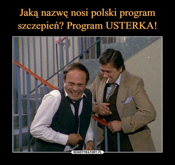 Jaką nazwę nosi polski program szczepień? Program USTERKA!