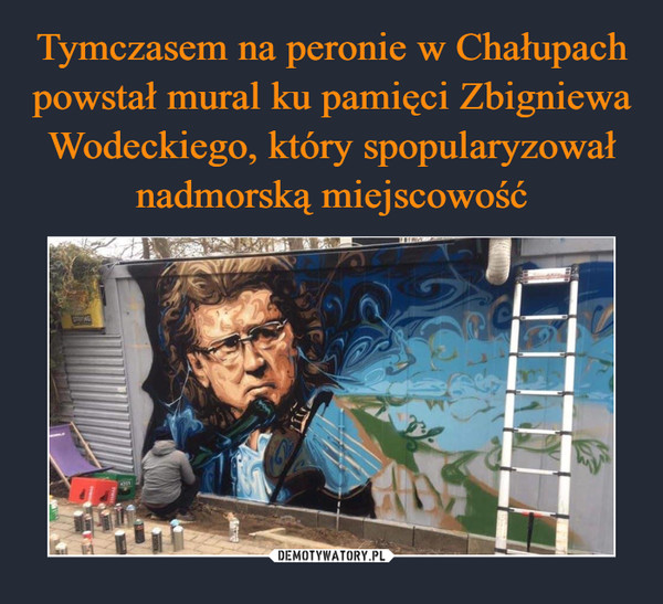 Tymczasem na peronie w Chałupach powstał mural ku pamięci Zbigniewa Wodeckiego, który spopularyzował nadmorską miejscowość