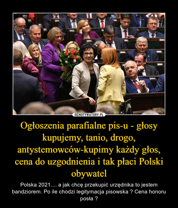 Ogłoszenia parafialne pis-u - głosy kupujemy, tanio, drogo, antystemowców-kupimy każdy głos, cena do uzgodnienia i tak płaci Polski obywatel