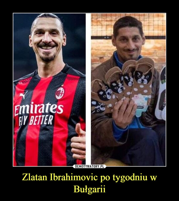 Zlatan Ibrahimovic po tygodniu w Bułgarii –  