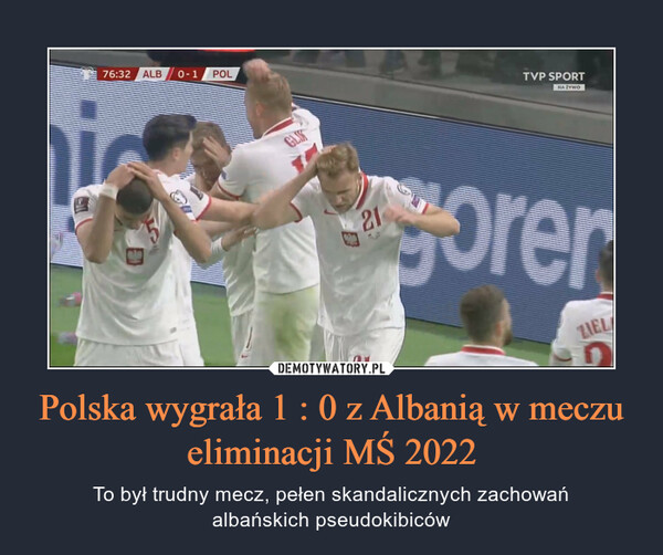 Polska wygrała 1 : 0 z Albanią w meczu eliminacji MŚ 2022