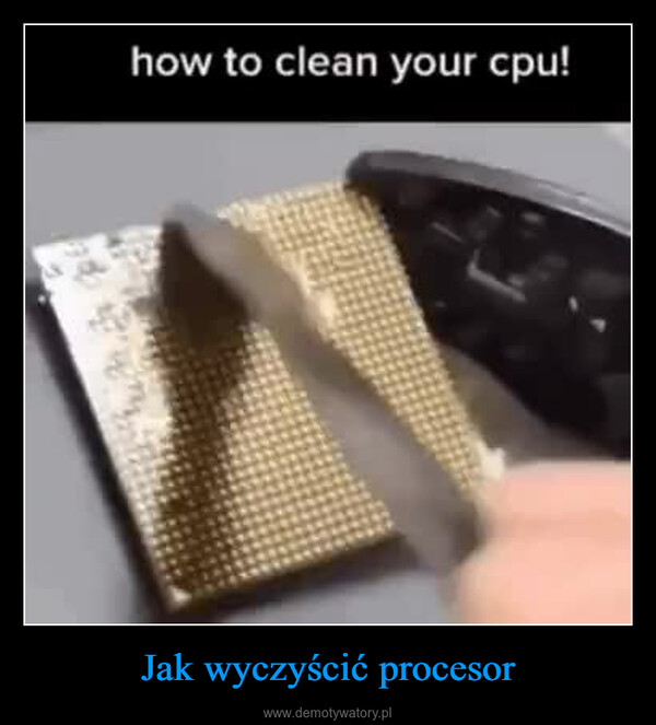 Jak wyczyścić procesor –  