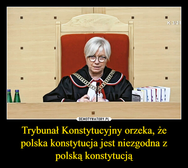 Trybunał Konstytucyjny orzeka, że polska konstytucja jest niezgodna z polską konstytucją –  