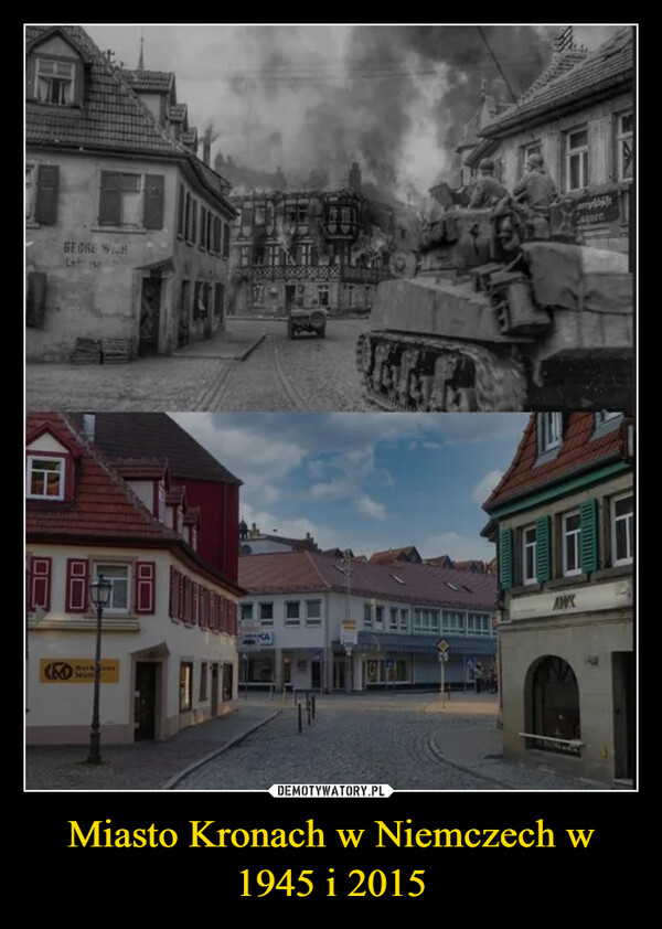 Miasto Kronach w Niemczech w 1945 i 2015 –  