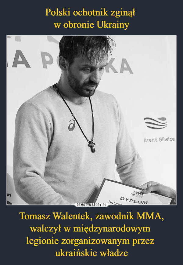 Tomasz Walentek, zawodnik MMA, walczył w międzynarodowym legionie zorganizowanym przez ukraińskie władze –  