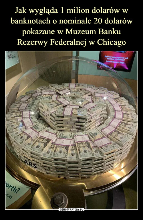 Jak wygląda 1 milion dolarów w banknotach o nominale 20 dolarów pokazane w Muzeum Banku Rezerwy Federalnej w Chicago