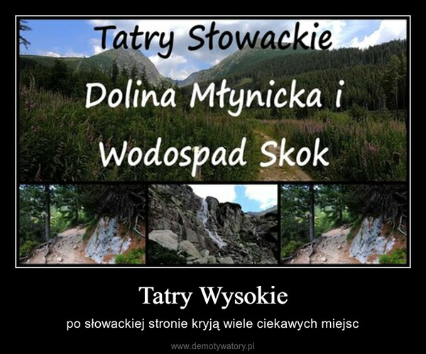 Tatry Wysokie – po słowackiej stronie kryją wiele ciekawych miejsc 