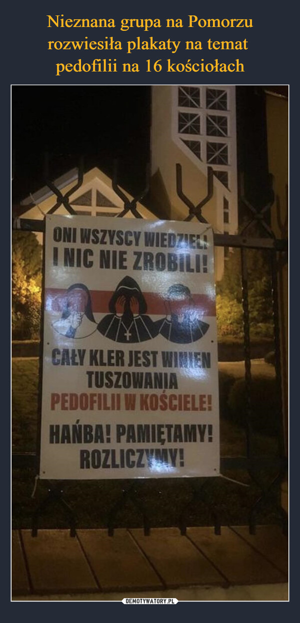 Nieznana grupa na Pomorzu rozwiesiła plakaty na temat 
pedofilii na 16 kościołach