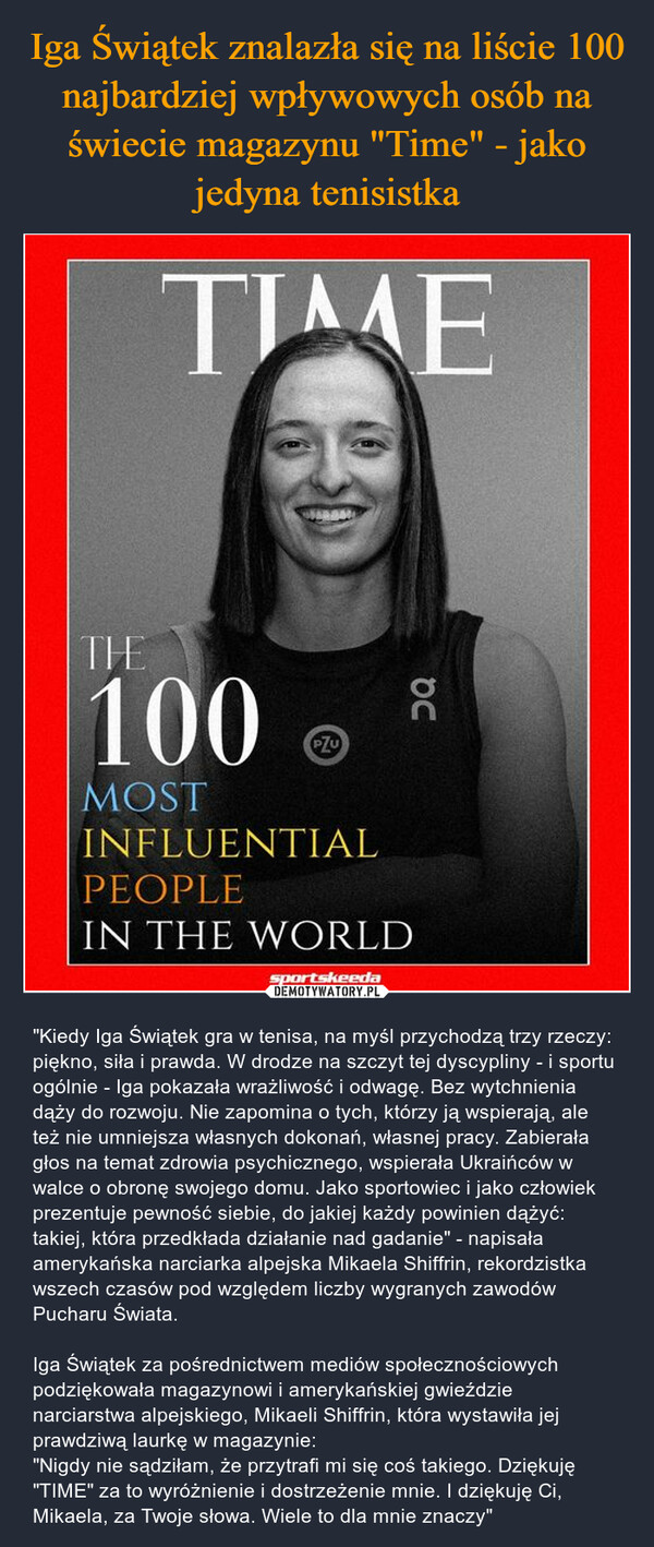 Iga Świątek znalazła się na liście 100 najbardziej wpływowych osób na świecie magazynu "Time" - jako jedyna tenisistka