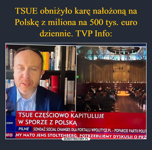 TSUE obniżyło karę nałożoną na Polskę z miliona na 500 tys. euro dziennie. TVP Info: