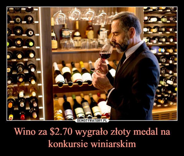 Wino za $2.70 wygrało złoty medal na konkursie winiarskim –  ===